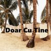 Download track Doar Cu Tine Bin Mix