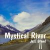 Download track Mystical River