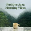 Download track Creates A Positive Morning Atmosphere