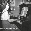 Download track Blame It On My Youth