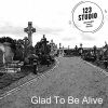 Download track Glad To Be Alive