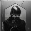 Download track Never Look Back (Radio Mix)