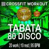 Download track Tabata 80 Disco (Round 3 & 4)