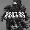 Download track Don't Go Changing (Cellardore's Laid Back Mix)