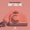 Download track Don't Call Me (Techno Extended)