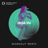 Download track Déjà Vu (Extended Workout Remix 128 BPM)