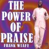 Download track The Power Of Praise