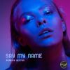 Download track Say My Name (Extended Mix)