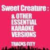 Download track Sweet Creature (Karaoke Version)