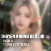 Download track Thuyền Không Bến Đợi (Thanh Huyy Remix Instrumental)