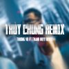 Download track Thuỷ Chung (Thanh Huyy Remix Instrumental)