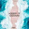 Download track Keep It Down (ZEHN Remix)