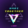 Download track Together Is Better