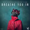 Download track Breathe You In