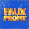 Download track Faux Profit