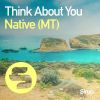 Download track Think About You (Original Club Mix)