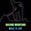 Download track Building Mountains (Electro Remix)