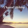 Download track Tropical Holiday