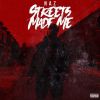 Download track Streets Made Me