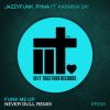 Download track Funk Me Up (Never Dull Remix)