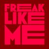 Download track Freak Like Me