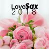 Download track Love Sax 2018