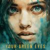 Download track Your Green Eyes