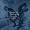 Download track Dando Tumbos