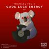 Download track Good Luck Energy (Original Mix)