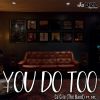 Download track You Do Too