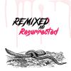 Download track Resurrected (TWSTD ZOO REMIX)