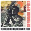 Download track Born Coloured - Not Born-Free (Acceptance-Metamorp