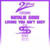 Download track Loving You Ain't Easy (Sunship Remix)