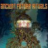 Download track Ancient Future Rituals