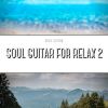 Download track Soul Guitar For Relax # 2