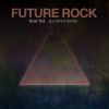 Download track Pyramid (Future Rock Remix)