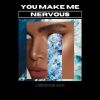 Download track You Make Me Nervous