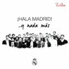 Download track ¡HALA MADRID!... Y Nada Más