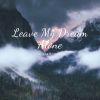 Download track Leave Your Home