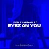 Download track Eyez On You