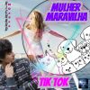 Download track Mulher Maravilha Tik Tok