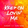 Download track Keep On Lovin' Me (Original Mix)