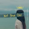 Download track Not Your Girl