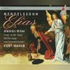 Download track Elijah (Elias), Oratorio, Op. 70- Part 2. No. 24. Chor 'Wehe Ihm, Er MuÃ Ster...