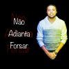 Download track Não Adianta Forsar