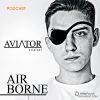 Download track AirBorne Episode # 104 / Http: / / Vk. Com / Aviatormusic