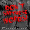 Download track Don't Say These Words