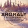 Download track Anomaly (Calling Your Name) (Markus Schulz Remix)