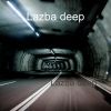 Download track Lazba Deep