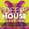 Download track Deep House Illusion - Continuous Mix